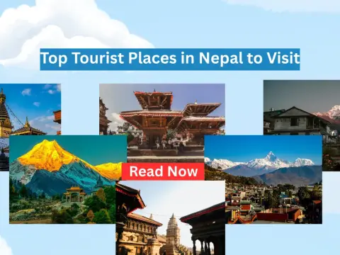 Tourist Places in Nepal: Top Destinations to Visit for an Unforgettable Trip