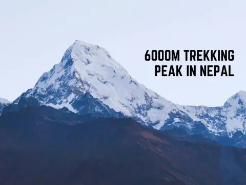 Best 6000m Trekking Peaks in Nepal for Beginners and Adventurers