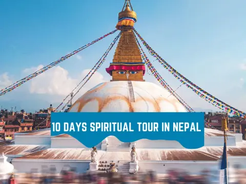 10 Days Spiritual Tour in Nepal: A Complete Pilgrimage Tour